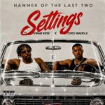 Hammer Of The Last Two – Settings Ft. Kwaw Kese & Criss Waddle (Prod by Hammer Of The Last Two)