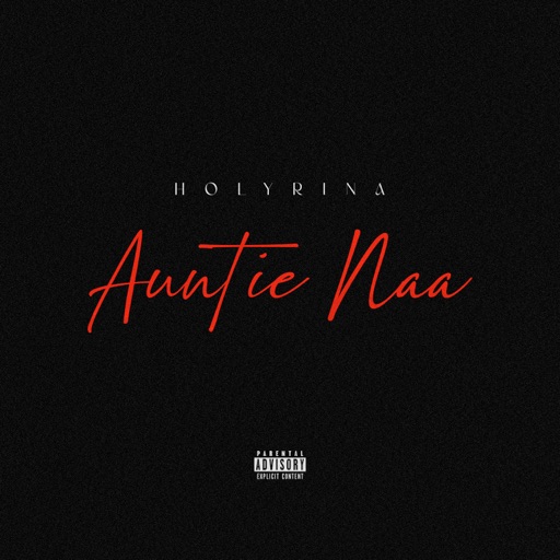 Holyrina – Auntie Naa (Prod by Emmakaymadeit)