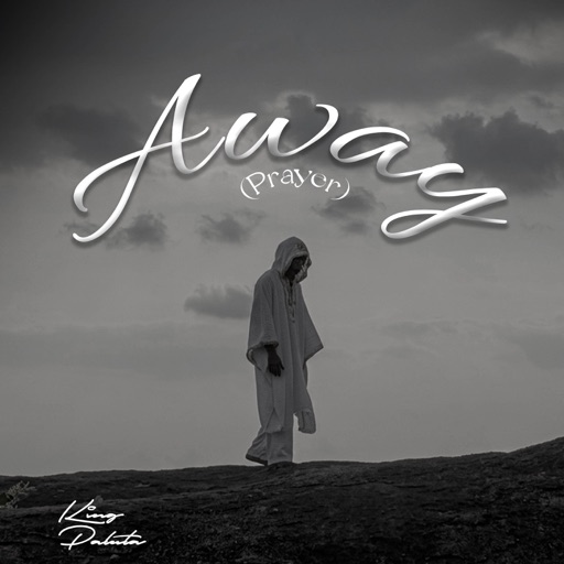 King Paluta – Away (Prayer) (Prod by Apya)