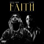Kweku Smoke – Faith Ft. Lasmid (Prod by MOG Beatz)