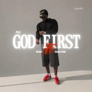 Paq – God First Ft. Shaker