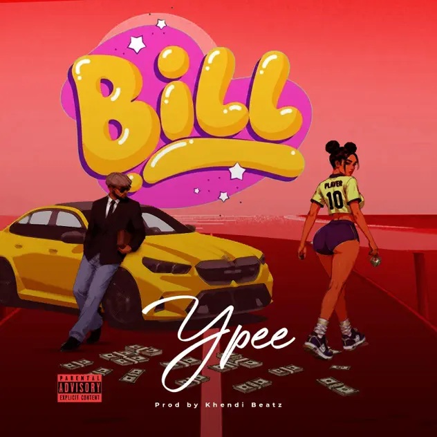 Ypee – Bill (Prod by Khendi Beatz)