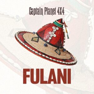 Captain Planet (4×4) – Fulani (Prod by Appietus)