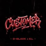 D-Black x E.L – Customer (Prod by E.L)