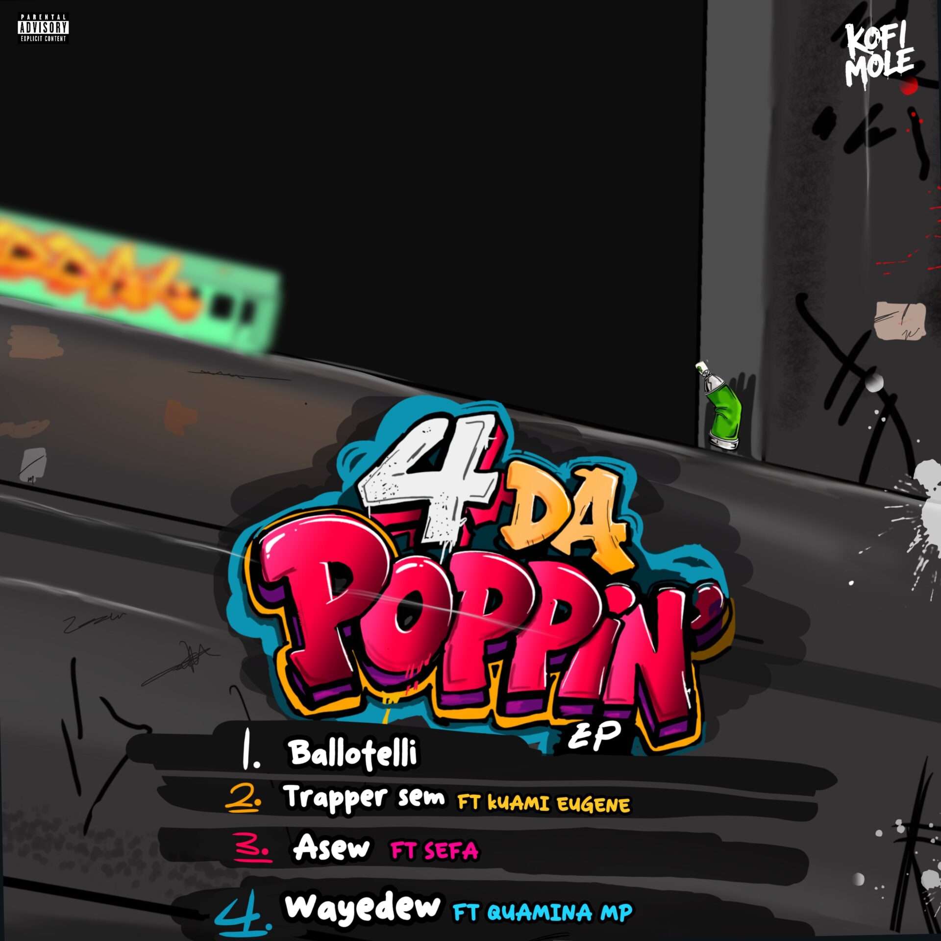 Kofi Mole – 4 Da Poppin' EP (Full Album) Tracklist