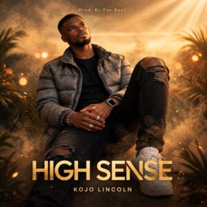 Kojo Lincoln - High Sense (Prod by Fox Beatz)