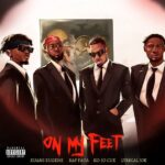 Rap Fada – On My Feet Ft. Ko-Jo Cue, Lyrical Joe & Kuami Eugene (Prod by Larry Mix)