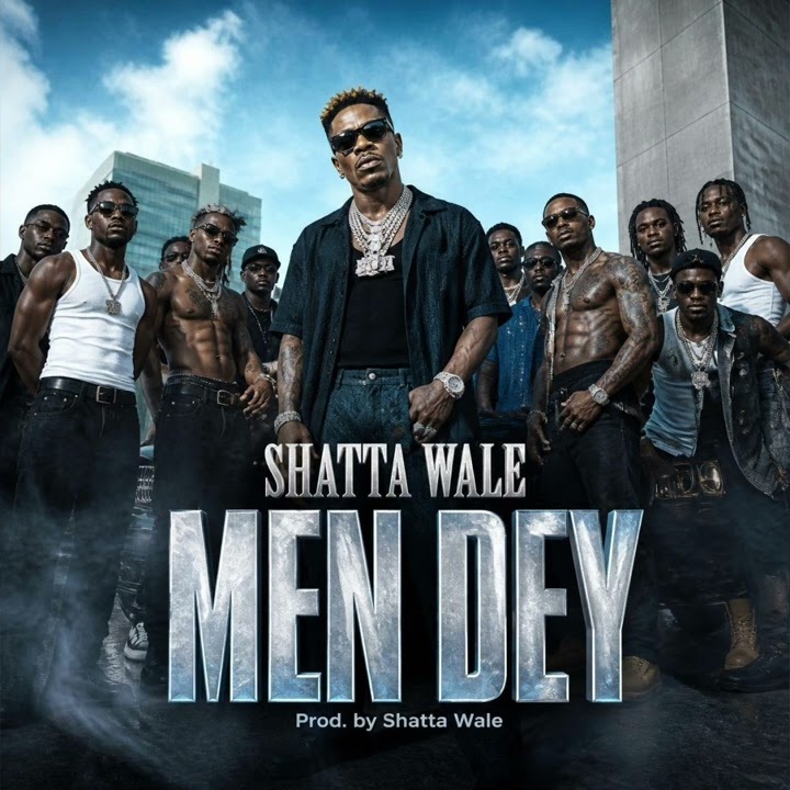 Shatta Wale – Men Dey (Prod by Shatta Wale)