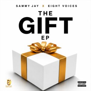 Sammy Jay x Eight Voices - The Gift (Prod by Sammy Jay)