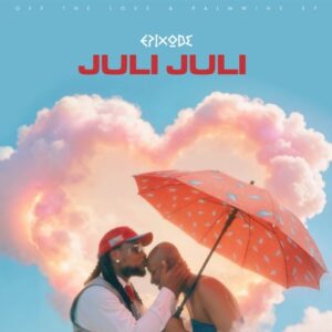 Epixode - Juli Juli (Prod by GomezBeatx)