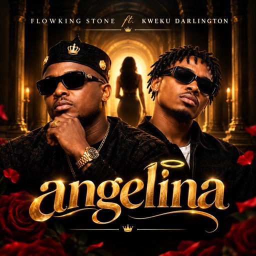 Flowking Stone - Angelina Ft. Kweku Darlington (Prod by Beatz Fada)