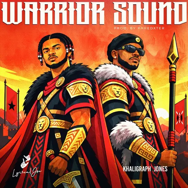 Lyrical Joe – Warrior Sound Ft. Khaligraph Jones (Prod by Phredxter)