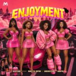Mzvee - Enjoyment Ft. Sista Afia, Ugoccie & Sefa (Prod by Egar Boi)