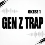 Okese1 – Gen Z Trap (Prod by SickBeatz)