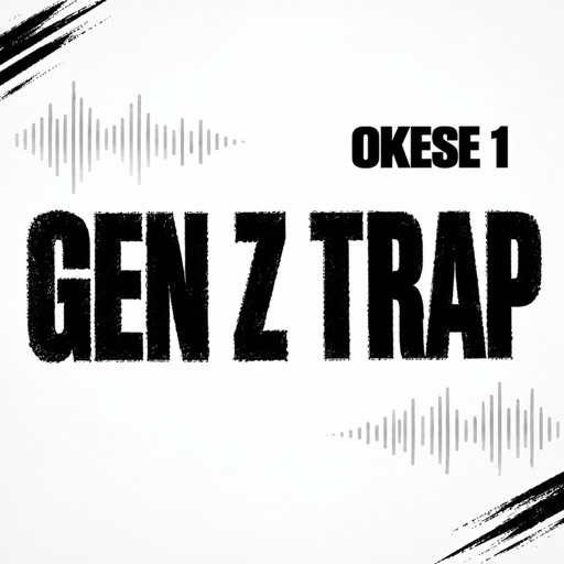 Okese1 – Gen Z Trap (Prod by SickBeatz)