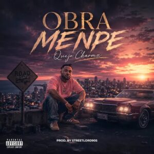 Quejo Charmz - Obra Mempe (Prod by StreetLord90s)