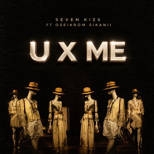 SevenKizs - U X Me Ft. Oseikrom Sikanii (Prod by Beat Masta)