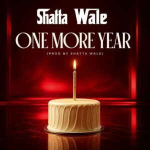 Shatta Wale – One More Year (Prod by Shatta Wale)