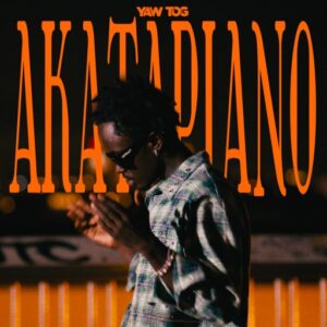 Yaw Tog - Akatapiano (Prod by SectorMadeIt)