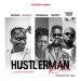 Agyengo - Hustler Man (Remix) Ft. Strongman x Medikal x Kwame Yogot (Prod by Mr Herry)