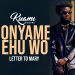 Kuami Eugene – Onyame Ehu Wo (Letter To Mary)