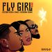 Beeztrap KOTM – Fly Girl (Remix) Ft. Gyakie & Oseikrom Sikanii