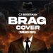 CJ Biggerman - Brag (Cover) (Dremo Diss)
